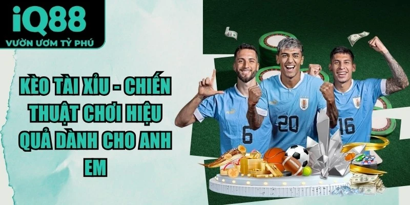 Kèo Tài Xỉu