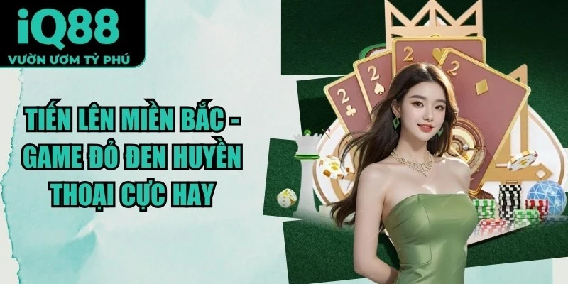 Tiến Lên Miền Bắc